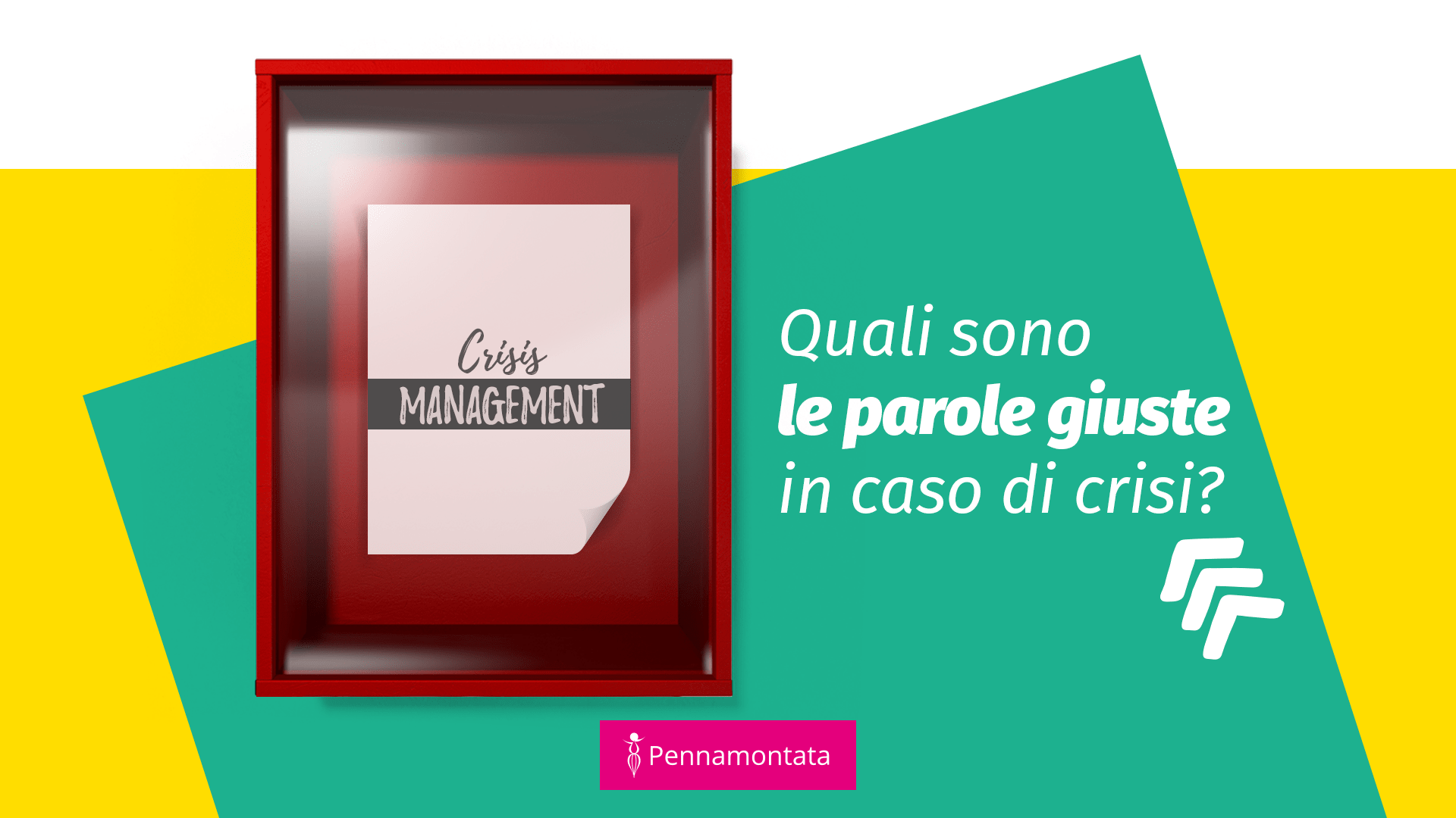 Scopri di più sull'articolo Copywriting e crisis management. Le parole giuste in caso di crisi
