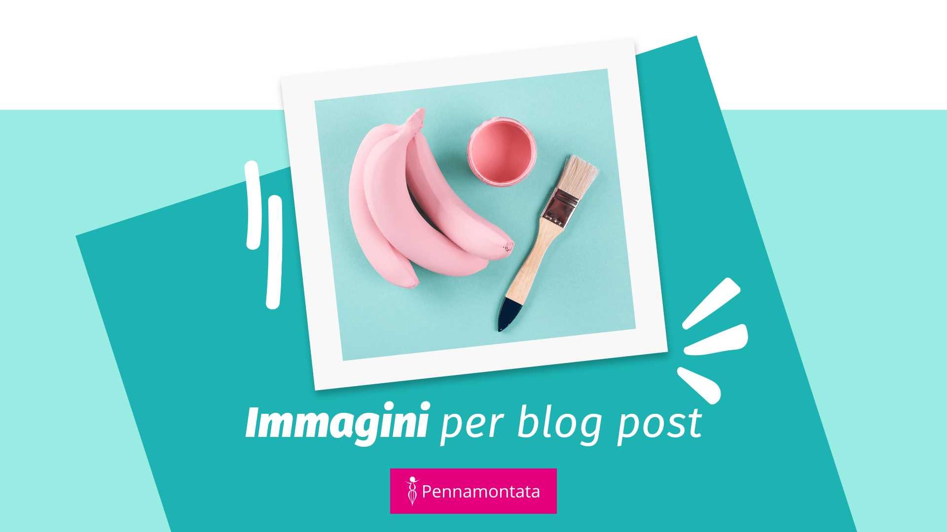 Scopri di più sull'articolo Immagini per blog post. Oltre alle banane stock c’è di più